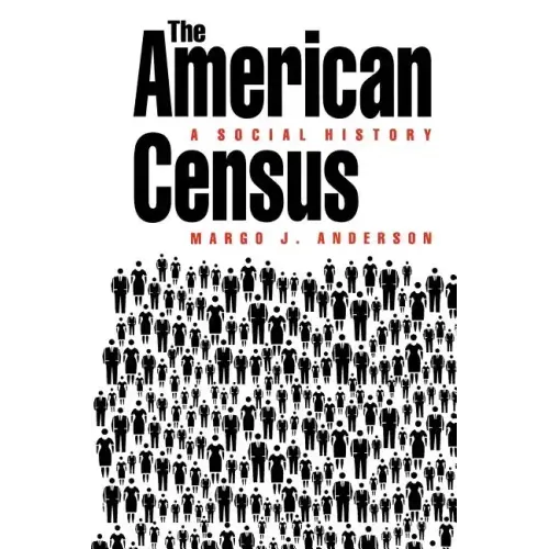 The American Census: A Social History