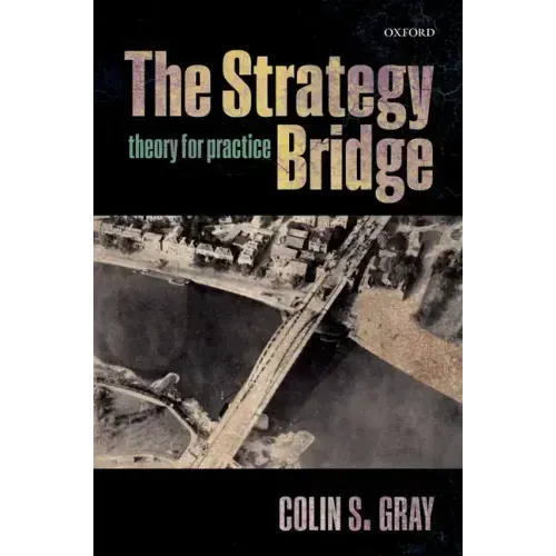 The Strategy Bridge: Theory for Practice