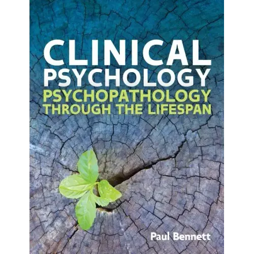 Clinical Psychology: Psychopathology Through the Lifespan