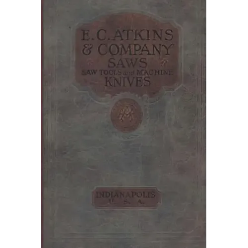 E. C. Atkins & Company Saws Saw Tools and Machine Knives No. 19 - 1923