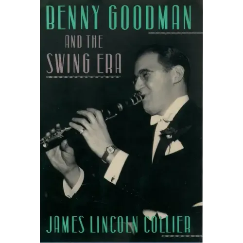 Benny Goodman and the Swing Era