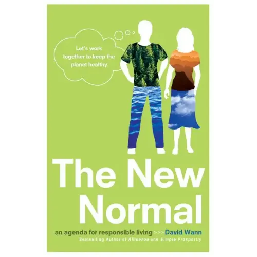 The New Normal: An Agenda for Responsible Living