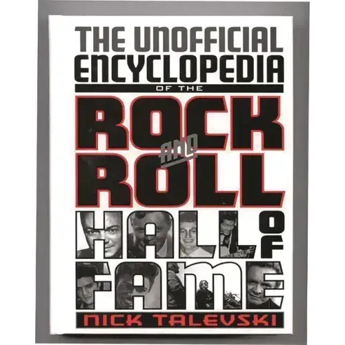 The Unofficial Encyclopedia of the Rock and Roll Hall of Fame