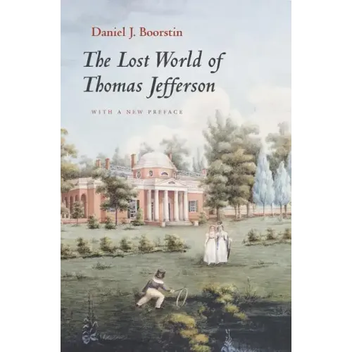 The Lost World of Thomas Jefferson