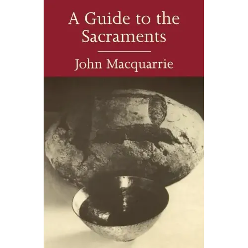 A Guide to the Sacraments