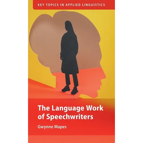 The Language Work of Speechwriters