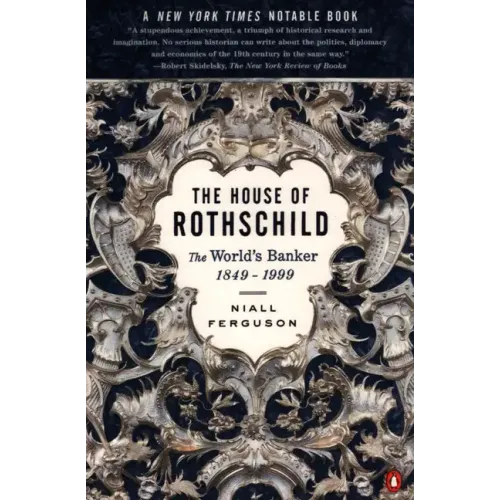 The House of Rothschild: The World's Banker: 1849-1999
