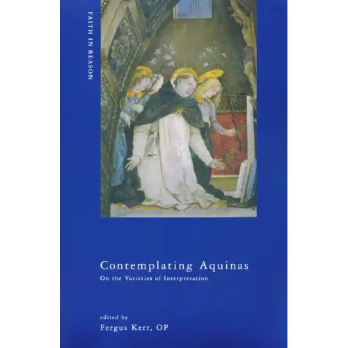 Contemplating Aquinas: On the Varieties of Interpretation