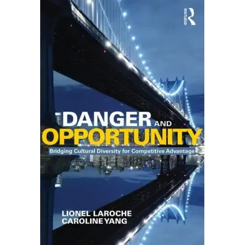 Danger and Opportunity: Bridging Cultural Diversity for Competitive Advantage