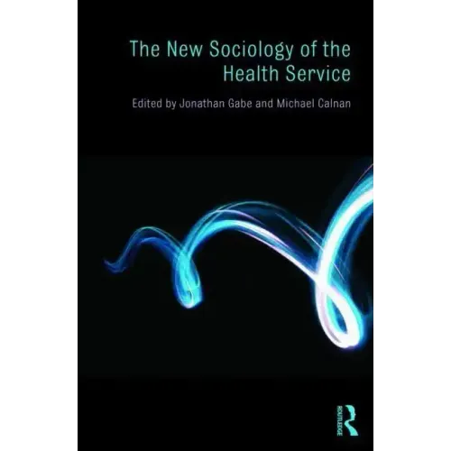 The New Sociology of the Health Service