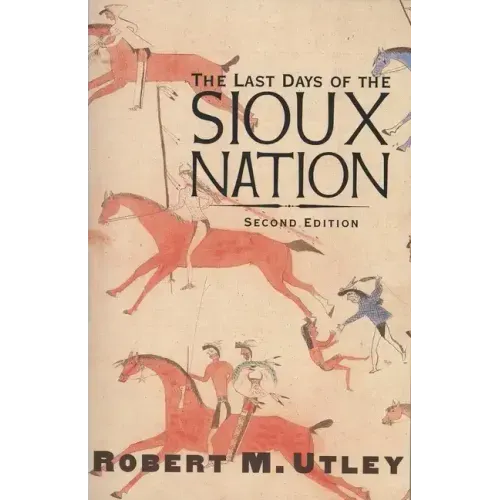 The Last Days of the Sioux Nation