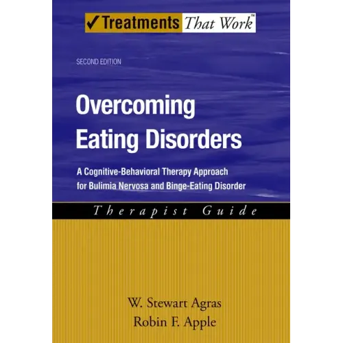 Overcoming Eating Disorders: A Cognitive-Behavioral Therapy Approach for Bulimia Nervosa and Binge-Eating Disorder