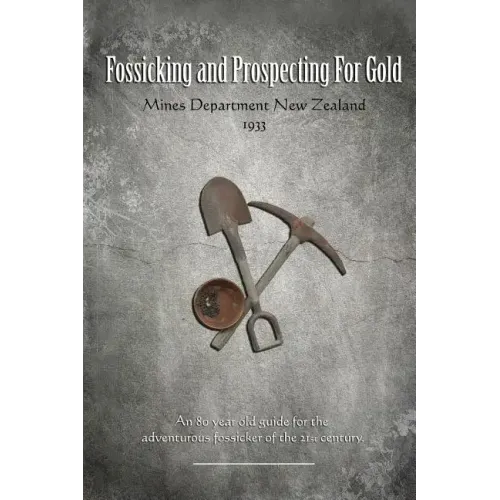Fossicking and Prospecting for Gold