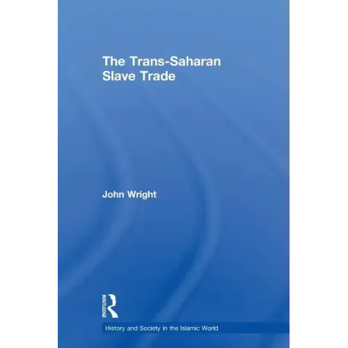 The Trans-Saharan Slave Trade
