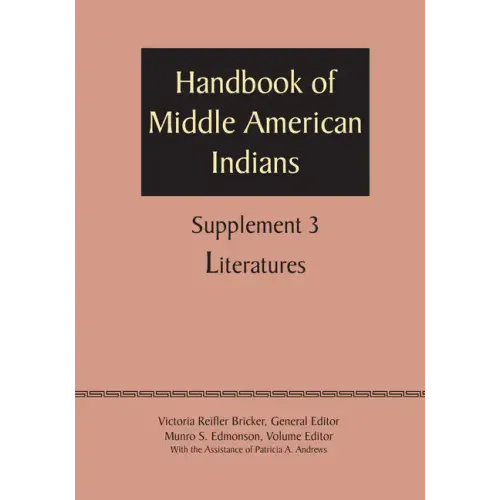 Supplement to the Handbook of Middle American Indians, Volume 3: Literatures