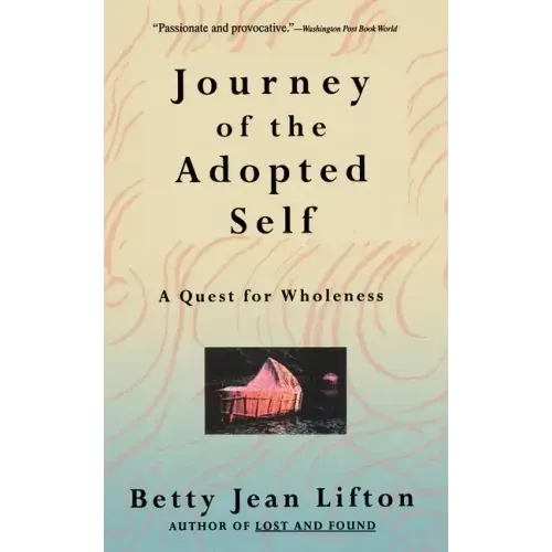 Journey of the Adopted Self: A Quest for Wholeness