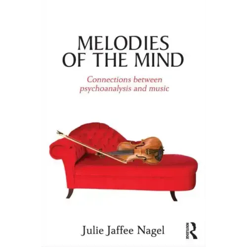 Melodies of the Mind: Connections Between Psychoanalysis and Music