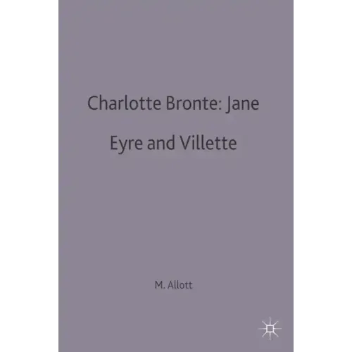 Charlotte Bronte: Jane Eyre and Villette