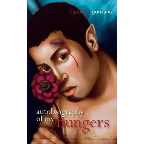 Autobiography of My Hungers