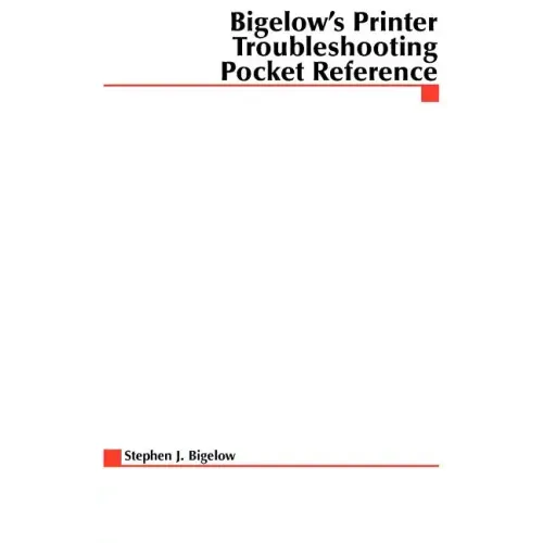 Bigelow's Printer Troubleshooting Pocket Reference