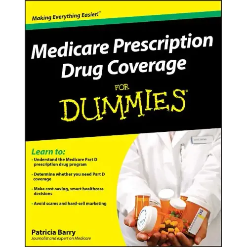 Medicare Prescription Drug Coverage for Dummies