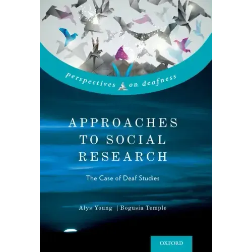 Approaches to Social Research: The Case of Deaf Studies