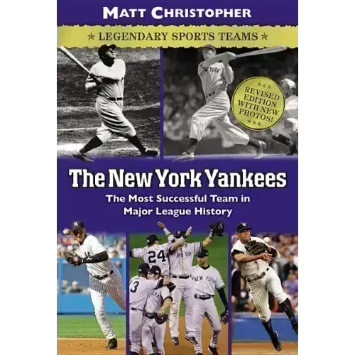 The New York Yankees: Legendary Sports Teams
