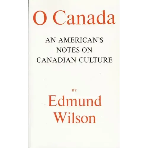 O Canada: An American's Notes on Canadian Culture