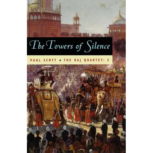 The Raj Quartet, Volume 3: The Towers of Silence