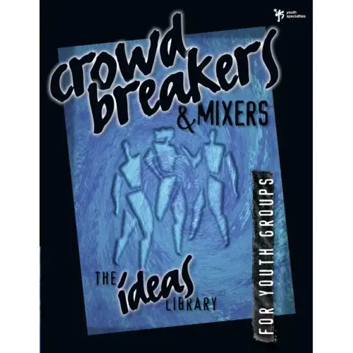 Crowd Breakers and Mixers