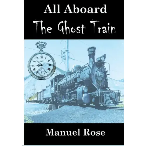 All Aboard The Ghost Train