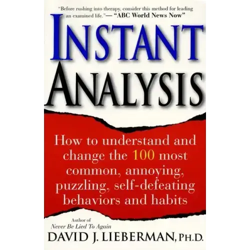 Instant Analysis: How to Get the Truth in 5 Minutes or Less in Any Conversation or Situation