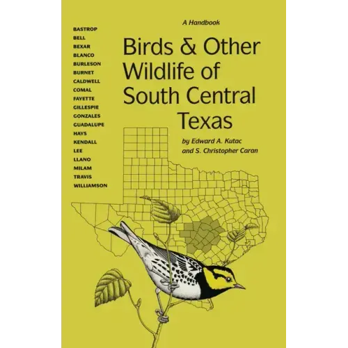 Birds and Other Wildlife of South Central Texas: A Handbook