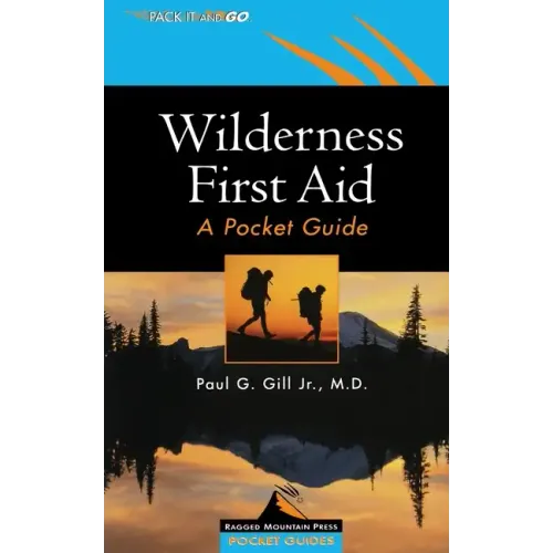 Wilderness First Aid: A Pocket Guide