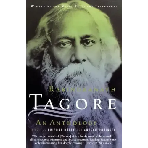 Rabindranath Tagore: An Anthology: An Anthology