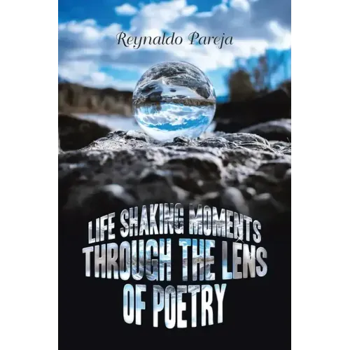 Life Shaking Moments Through the Lens of Poetry
