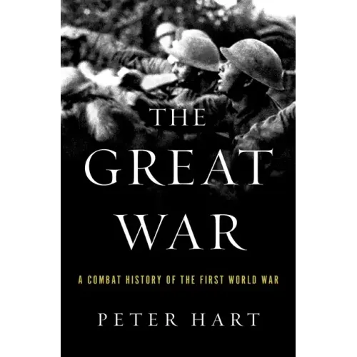 The Great War: A Combat History of the First World War