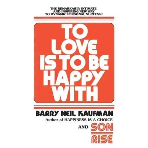 To Love Is to Be Happy with