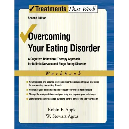 Overcoming Your Eating Disorder, Workbook: A Cognitive-Behavioral Therapy Approach for Bulimia Nervosa and Binge-Eating Disorder