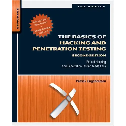 The Basics of Hacking and Penetration Testing: Ethical Hacking and Penetration Testing Made Easy