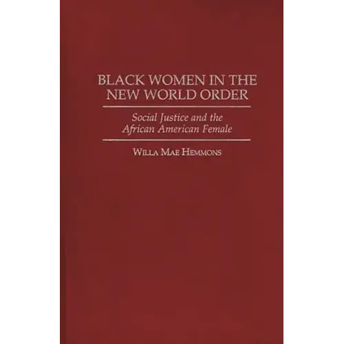 Black Women in the New World Order: Social Justice and the African American Female