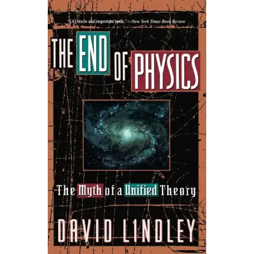 The End of Physics: The Myth of a Unified Theory