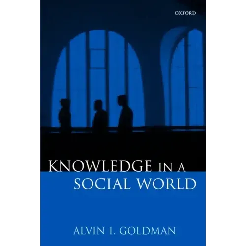 Knowledge in a Social World