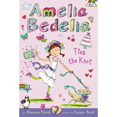 Amelia Bedelia Chapter Book #10: Amelia Bedelia Ties the Knot