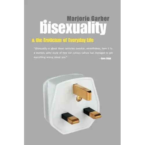 Bisexuality and the Eroticism of Everyday Life