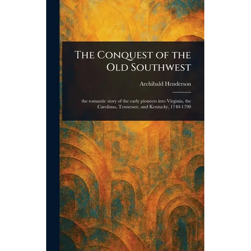 The Conquest of the Old Southwest