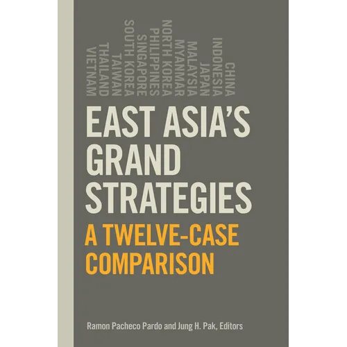 East Asia's Grand Strategies: A Twelve-Case Comparison