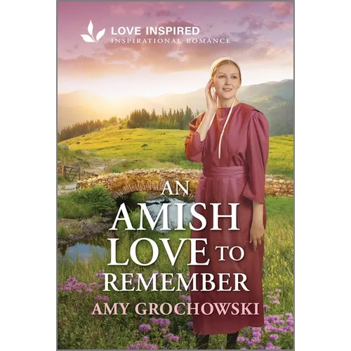 An Amish Love to Remember: An Uplifting Inspirational Romance