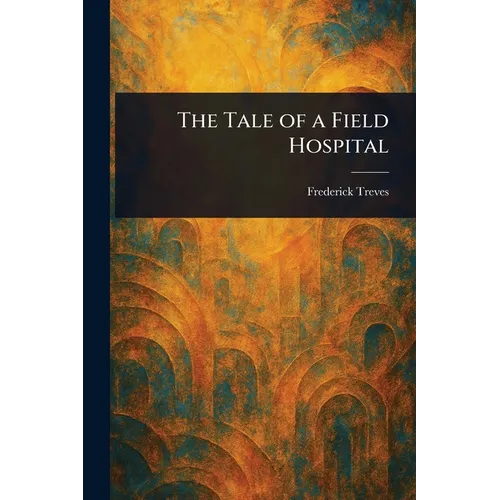 The Tale of a Field Hospital