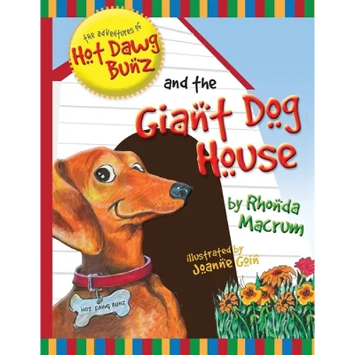 The Adventures of Hot Dawg Bunz and the Giant Dog House